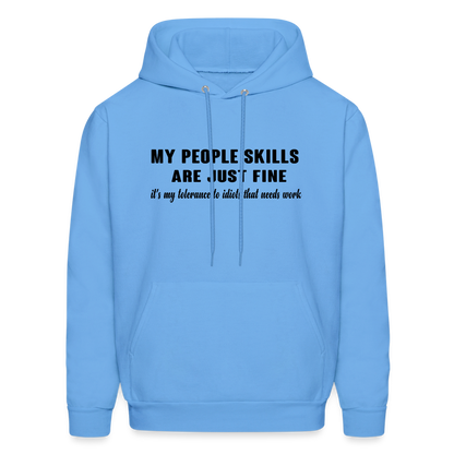 It's My Tolerance To Idiots That Needs Work Hoodie - carolina blue