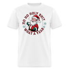 Ho Ho Holy Shit What A Year (Funny Christmas Santa) T-Shirt
