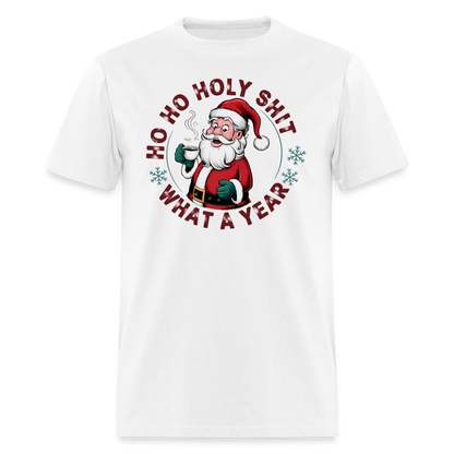 Ho Ho Holy Shit What A Year (Funny Christmas Santa) T-Shirt - white