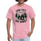 Can I Pet That Dawg T-Shirt - pink