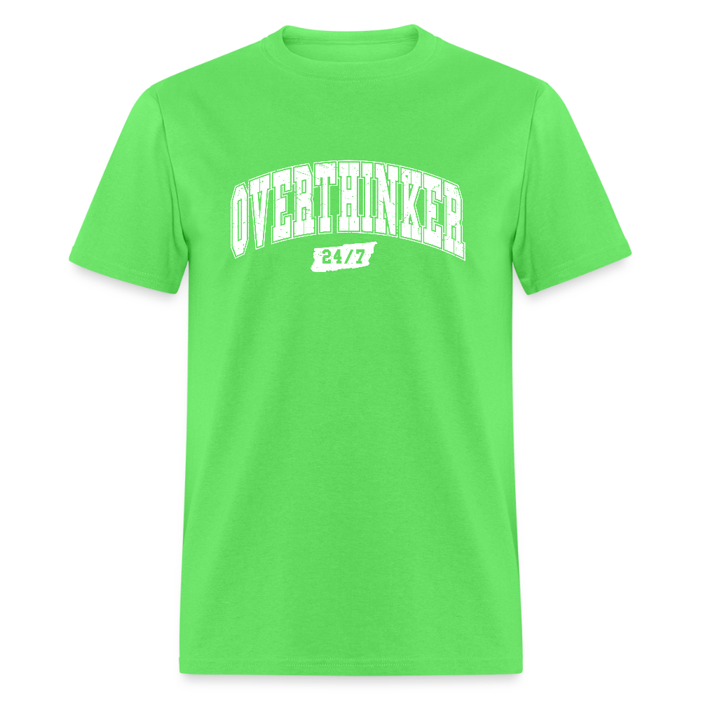 Overthinker 24/7 Funny T-Shirt – White Arched Letters Color: kiwi