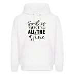 God is Good All The Time Hoodie