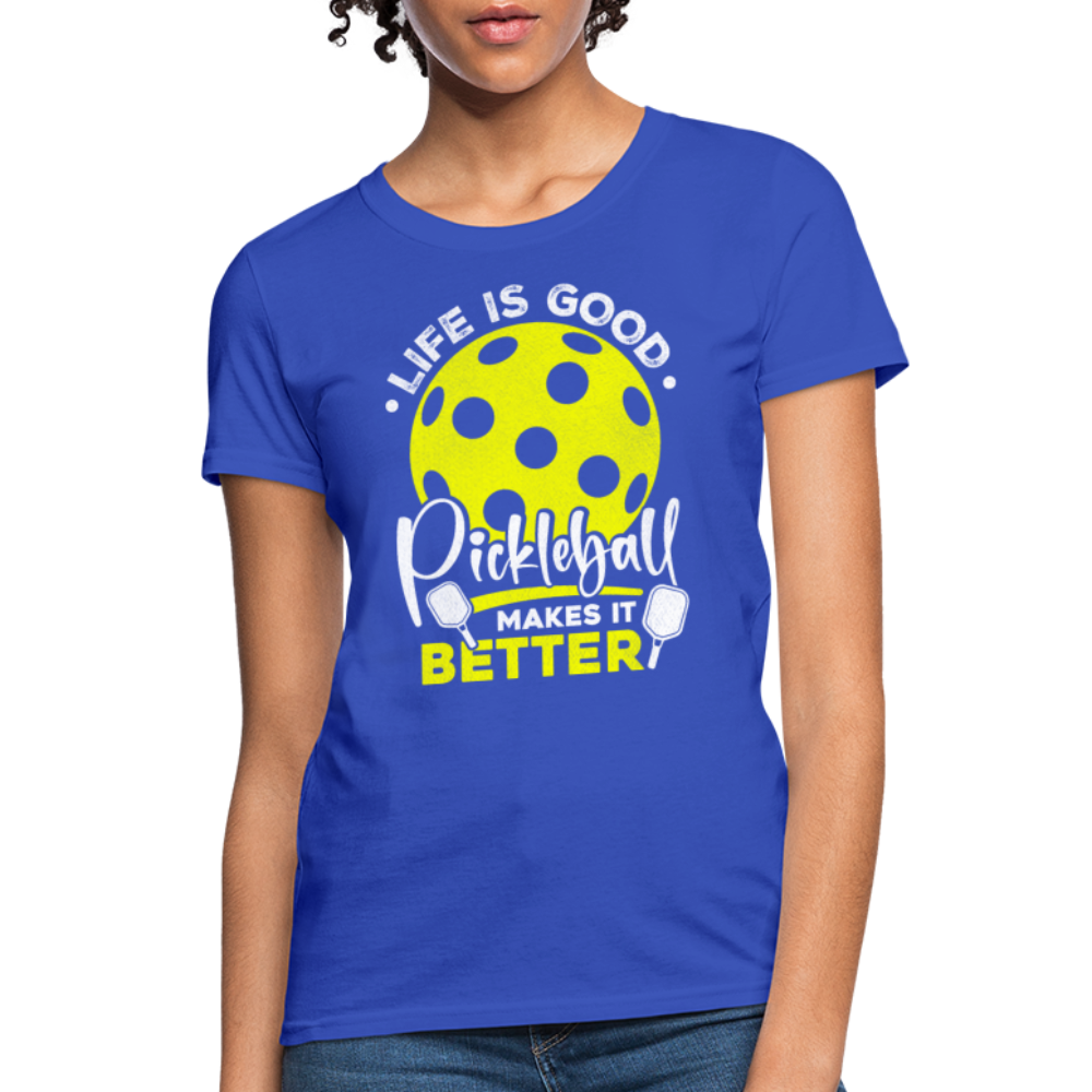 Life Is Good Pickleball Makes It Better Women's Contoured T-Shirt - royal blue