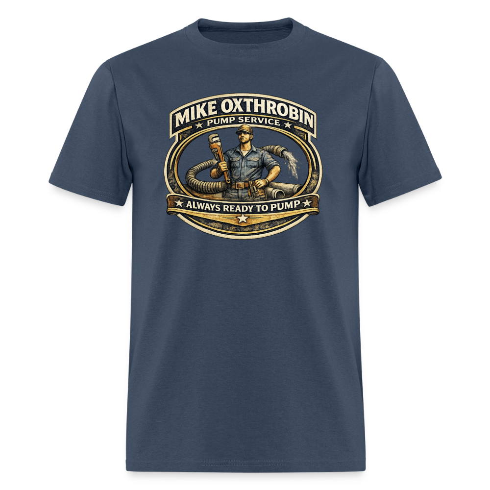 Mike Oxthrobin Pump Service T-Shirt Funny Adult Humor Tee Color: blue dusk