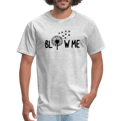 Blow Me T-Shirt - heather gray