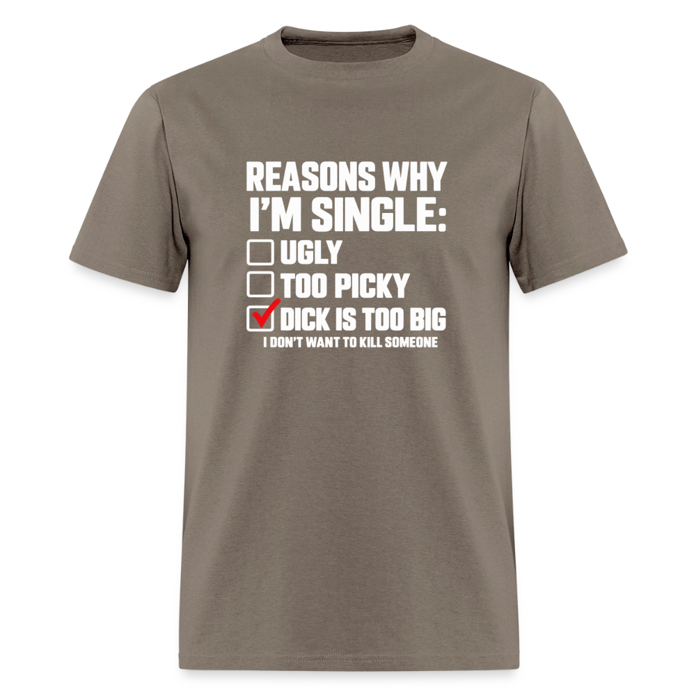 Reasons Why I'm Single Funny Adult Humor T-Shirt – Dirty Joke Graphic Tee Color: Safari