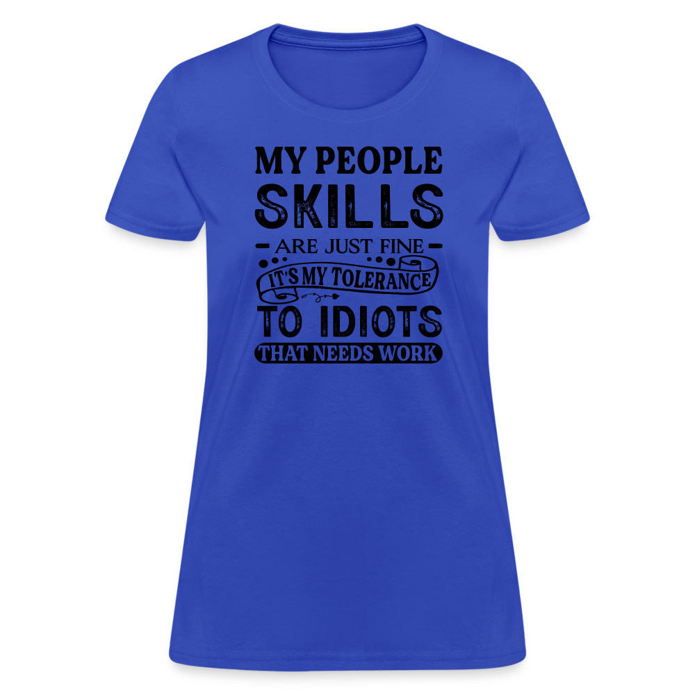 My People Skills Are Just Fine Women's Contoured T-Shirt - royal blue