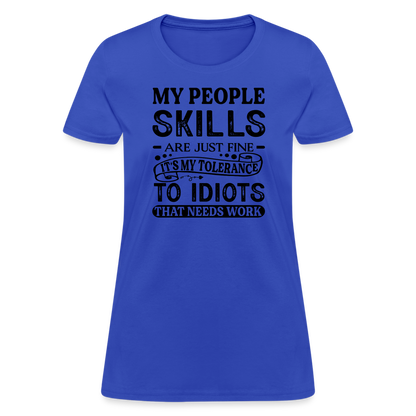 My People Skills Are Just Fine Women's Contoured T-Shirt - royal blue