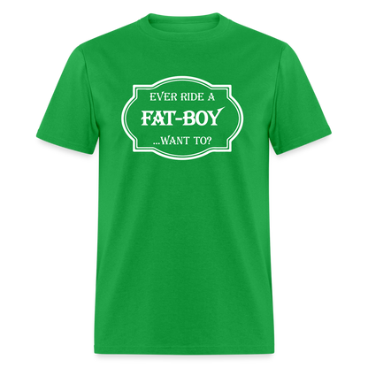 Ever Ride a Fat Boy Want to? Motorcycle T-Shirt - bright green