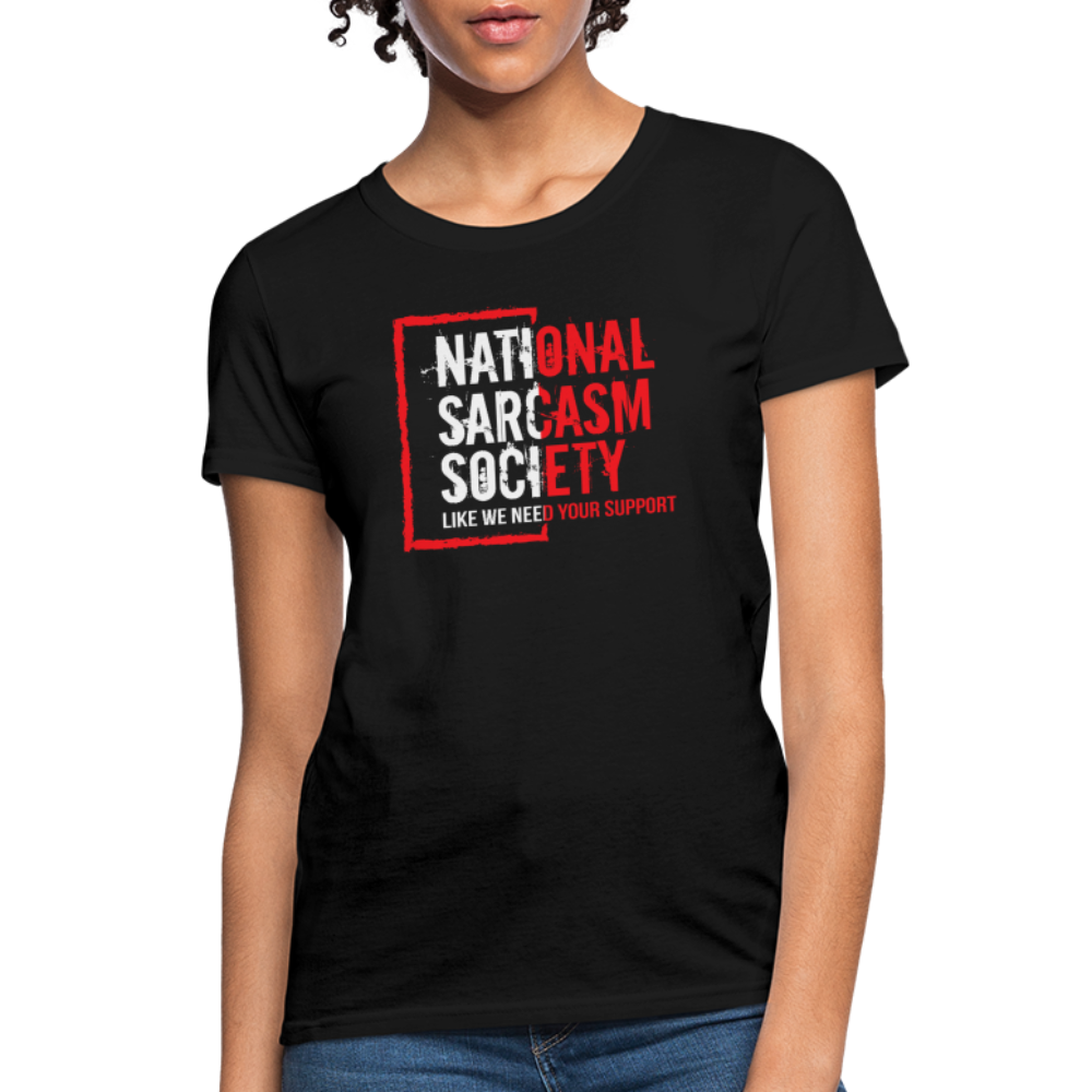 National Sarcasm Society Women's Contoured T-Shirt - black