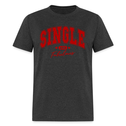 Single and Fabulous T-Shirt - heather black