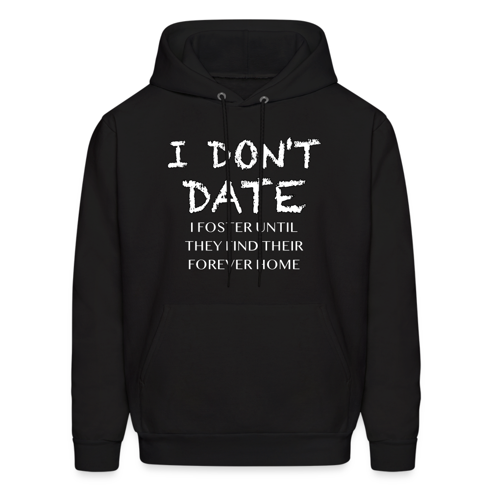 I Don't Date, I Foster Hoodie (Funny Dating Humor) - black