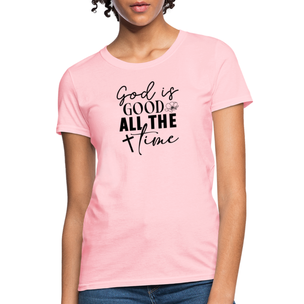 God is Good All The Time Women's T-Shirt - pink