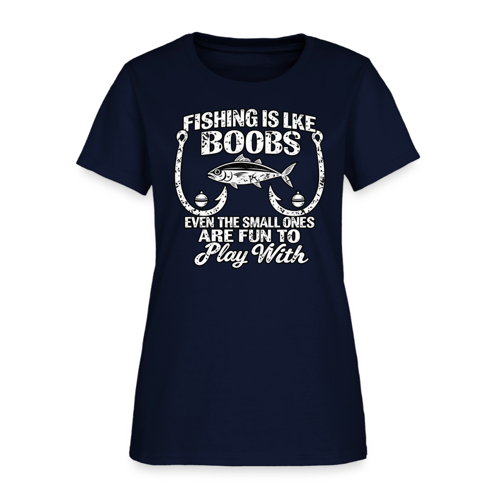 Fishing Is Like Boobs – Funny Women’s Fishing T-Shirt Color: Navy
