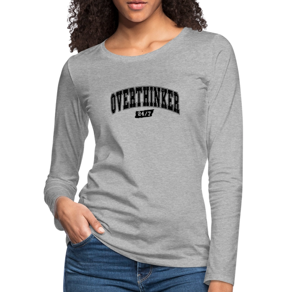 Overthinker 24/7 Women’s Long Sleeve – Funny & Stylish - heather gray