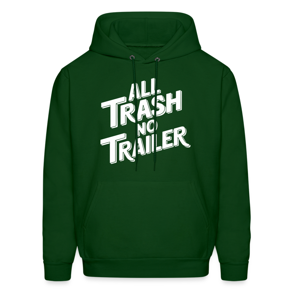 All Trash No Trailer Hoodie - forest green