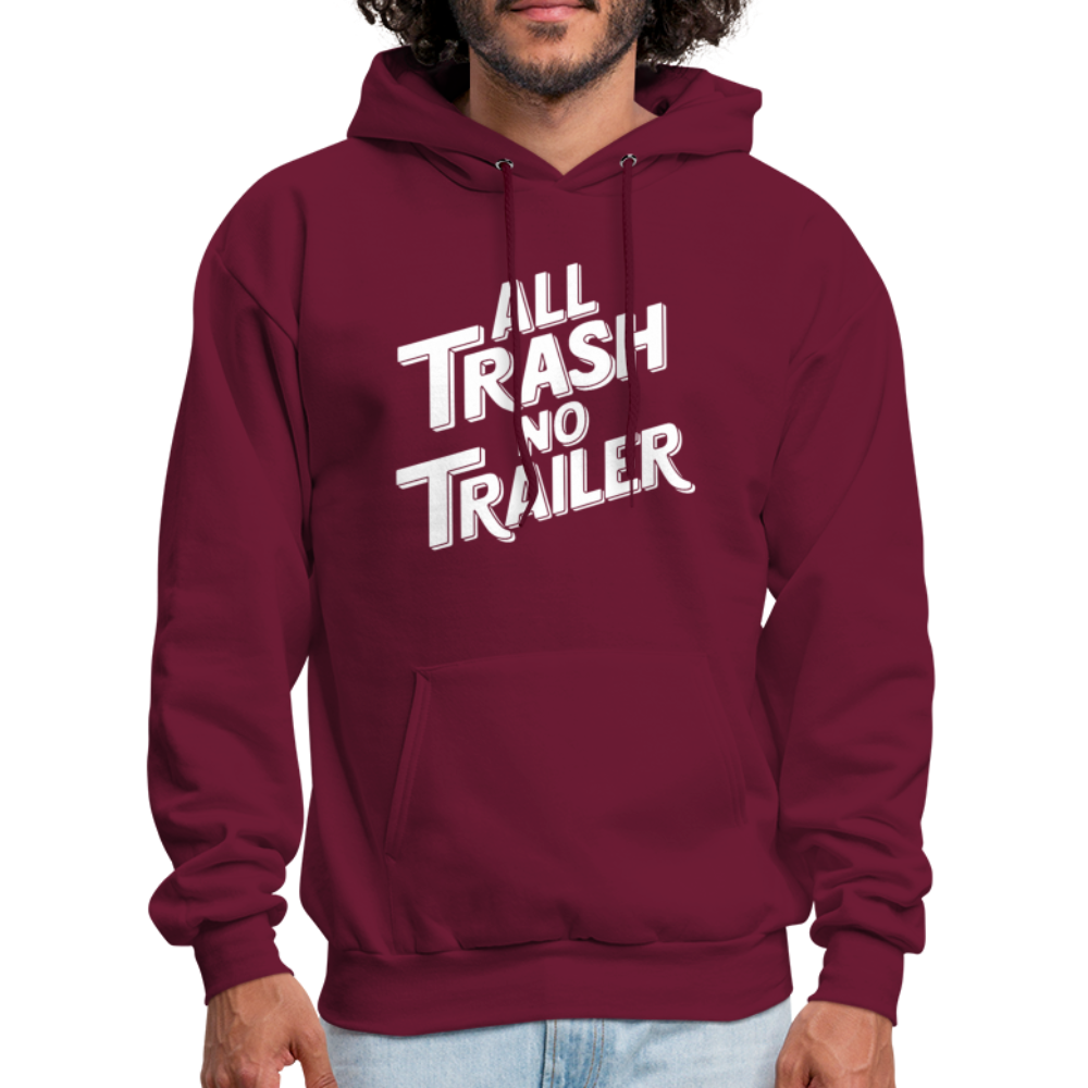 All Trash No Trailer Hoodie - burgundy