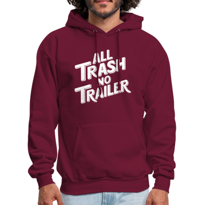 All Trash No Trailer Hoodie - burgundy