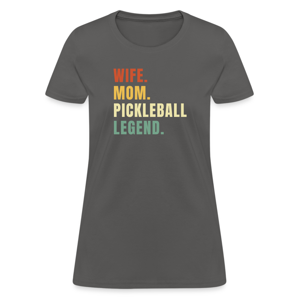 Wife Mom Pickleball Legend Women's Contoured T-Shirt - charcoal