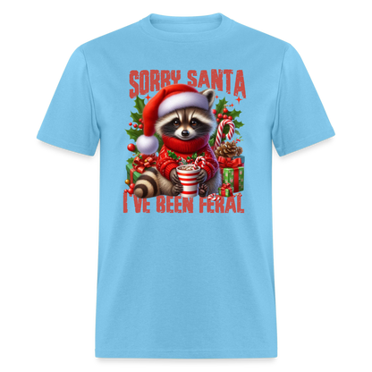 Sorry Santa I've Been Feral T-Shirt - aquatic blue