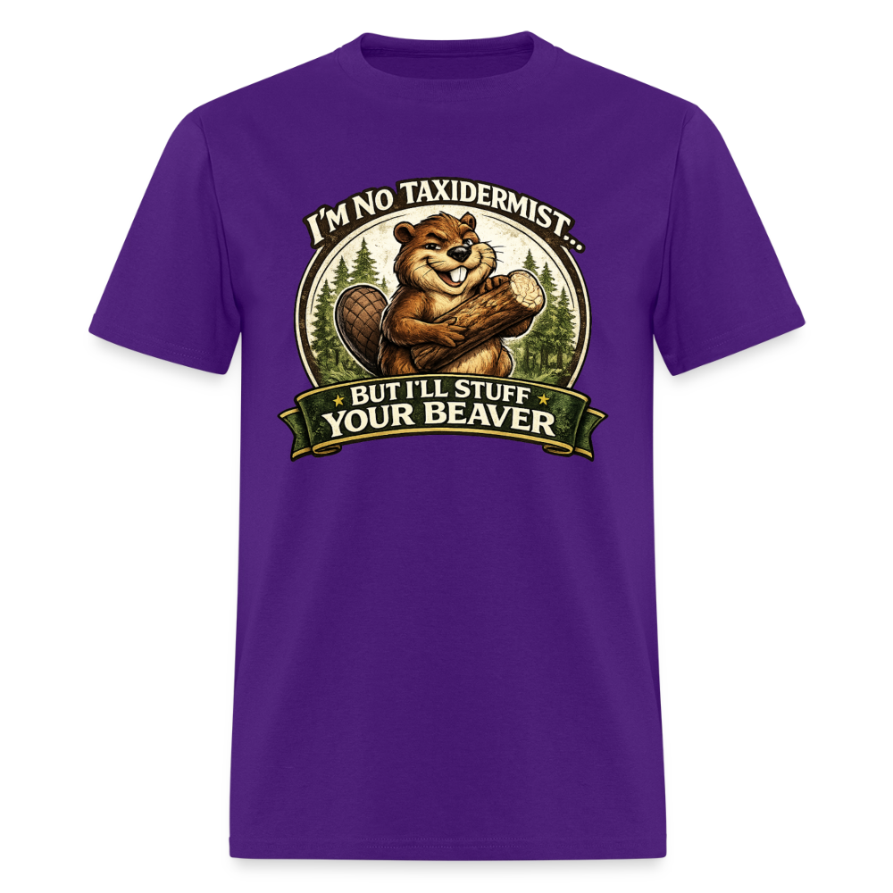 I’m No Taxidermist Funny Beaver T-Shirt Color: Purple