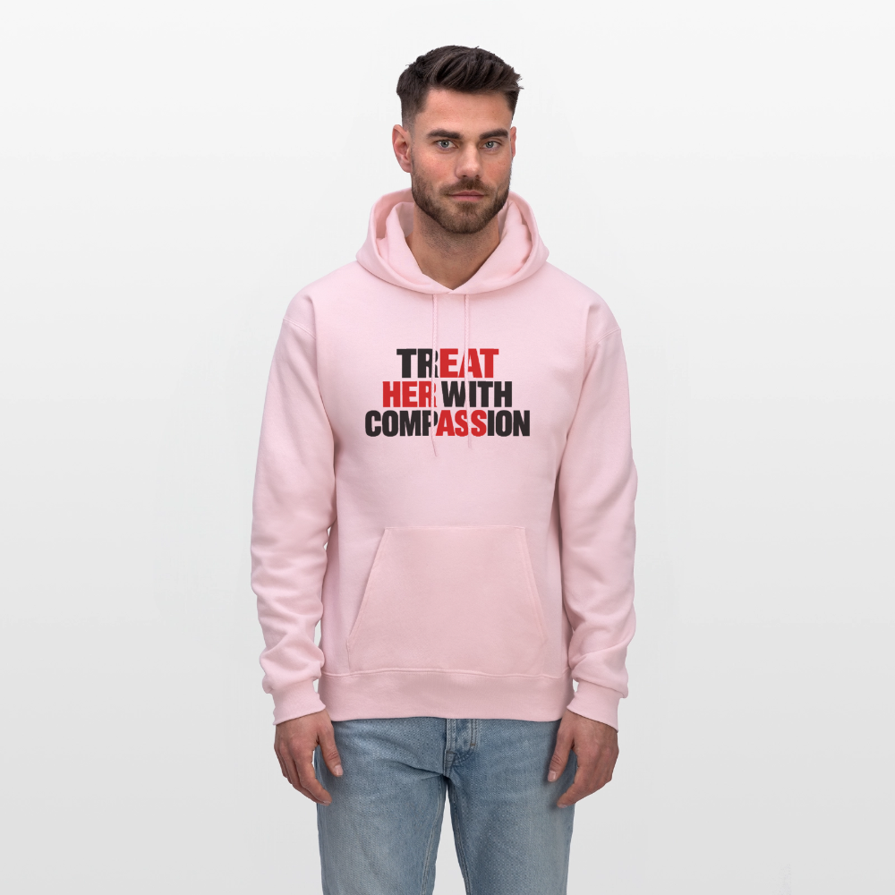 Treat Her With Compassion Hoodie – Adult Humor - pale pink