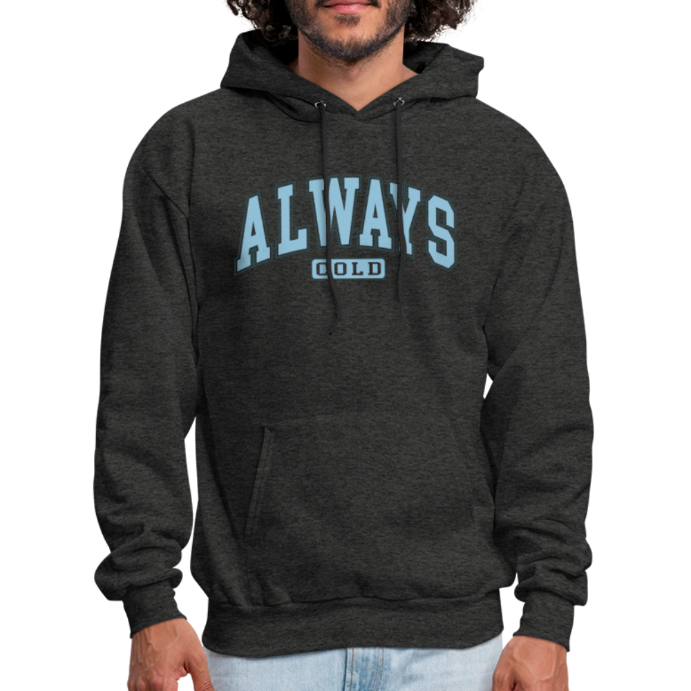 Always Cold Hoodie - charcoal grey