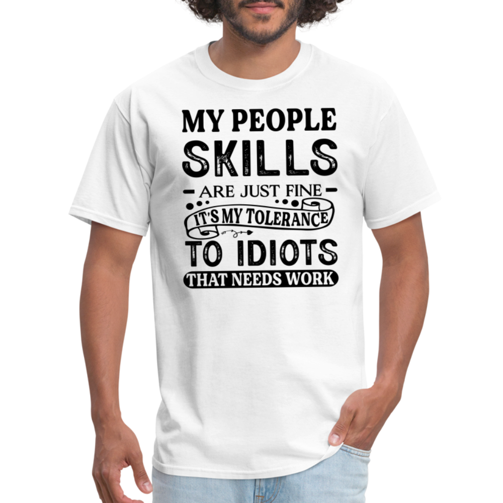 It's My Tolerance To Idiots That Needs Work T-Shirt - white