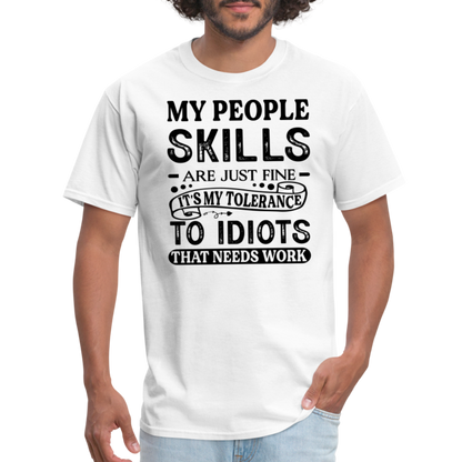 It's My Tolerance To Idiots That Needs Work T-Shirt - white