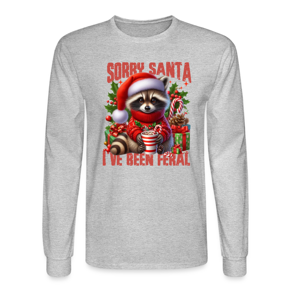 Sorry Santa I've Been Feral Men's Long Sleeve T-Shirt - heather gray