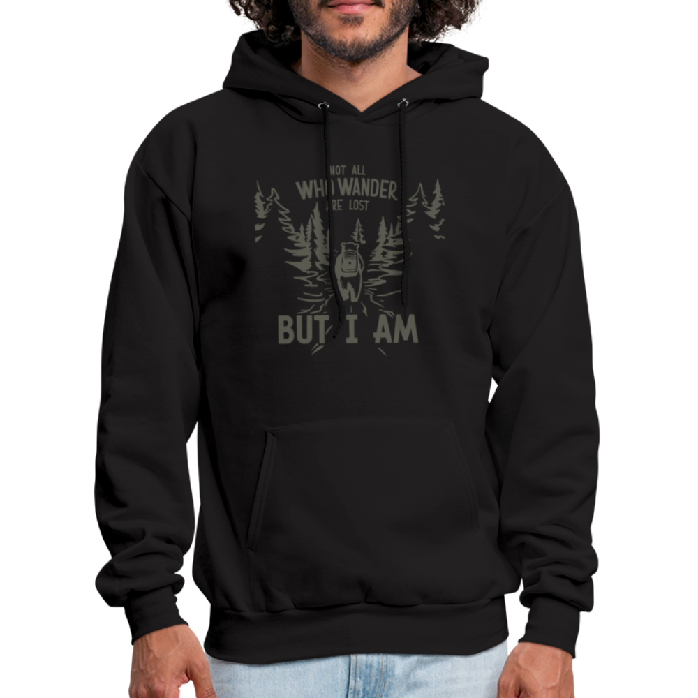 Not All Who Wonder Are Lost, But I Am (Camping Humor) Hoodie - black