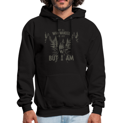 Not All Who Wonder Are Lost, But I Am (Camping Humor) Hoodie - black