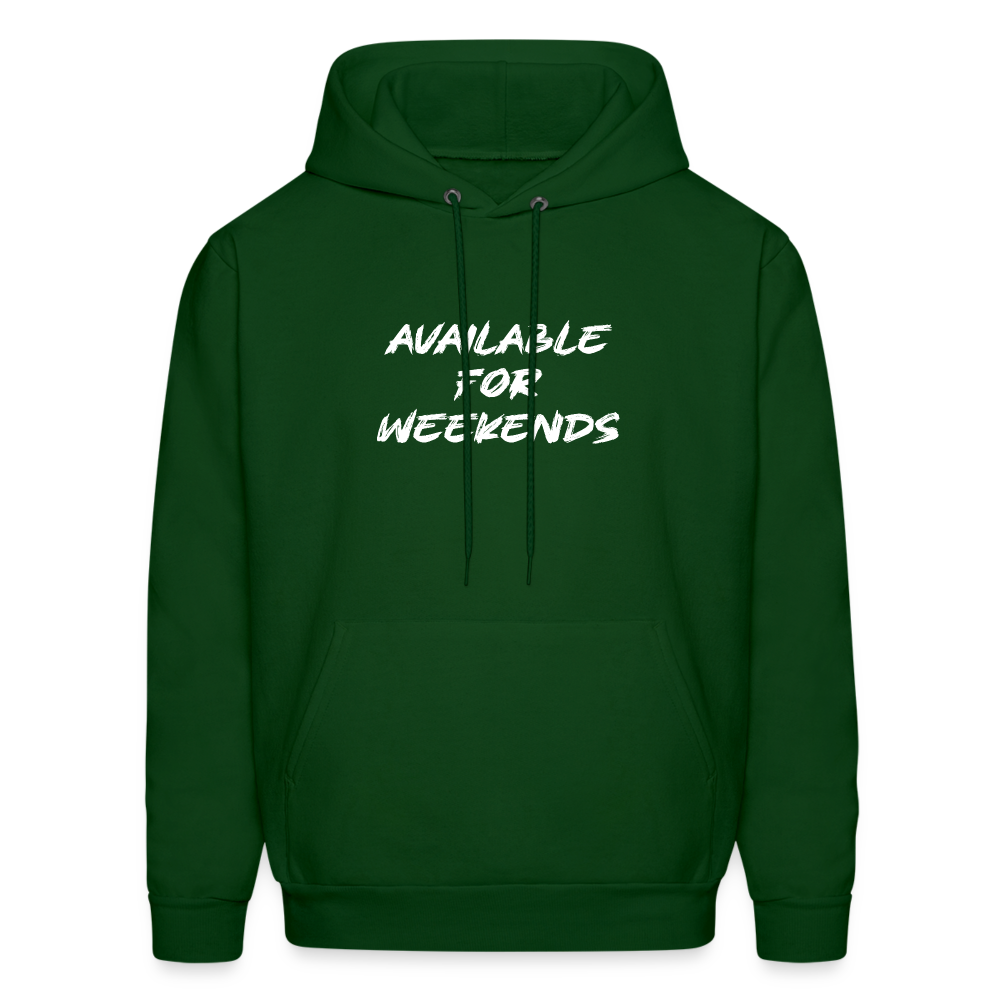 Available For Weekends Hoodie - forest green