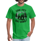 Can I Pet That Dawg T-Shirt - bright green