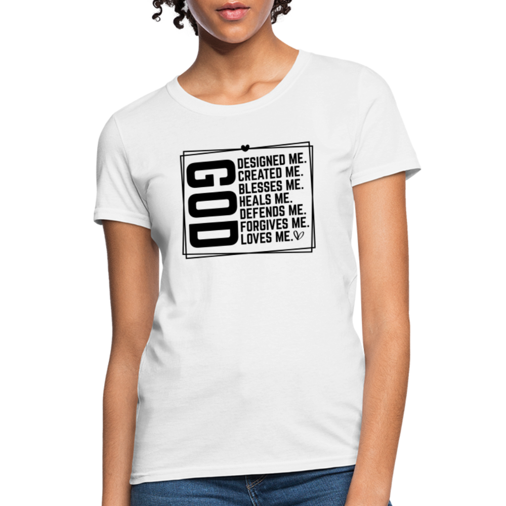 GOD Designed Me Women's Contoured T-Shirt - white