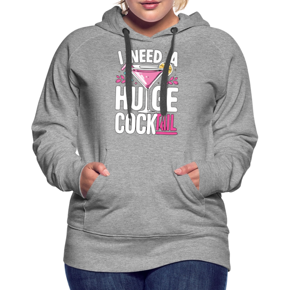 I Need A Huge Cocktail Women’s Premium Hoodie Color: Black
