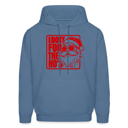 I Do It for the Ho's Funny Christmas Santa Hoodie - denim blue