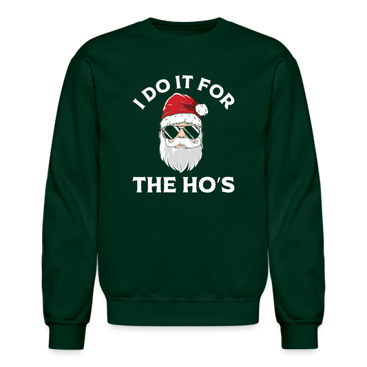 I Do It for the Ho's (Santa) Funny Christmas Sweatshirt - forest green