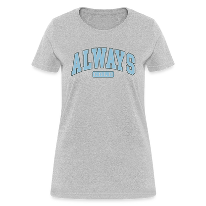 Always Cold Women's Contoured T-Shirt - heather gray