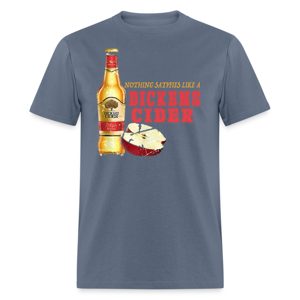 Nothing Satisfies Like A Dickens Cider T-Shirt - denim