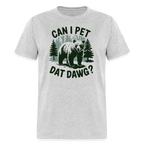 Can I Pet That Dawg T-Shirt - heather gray