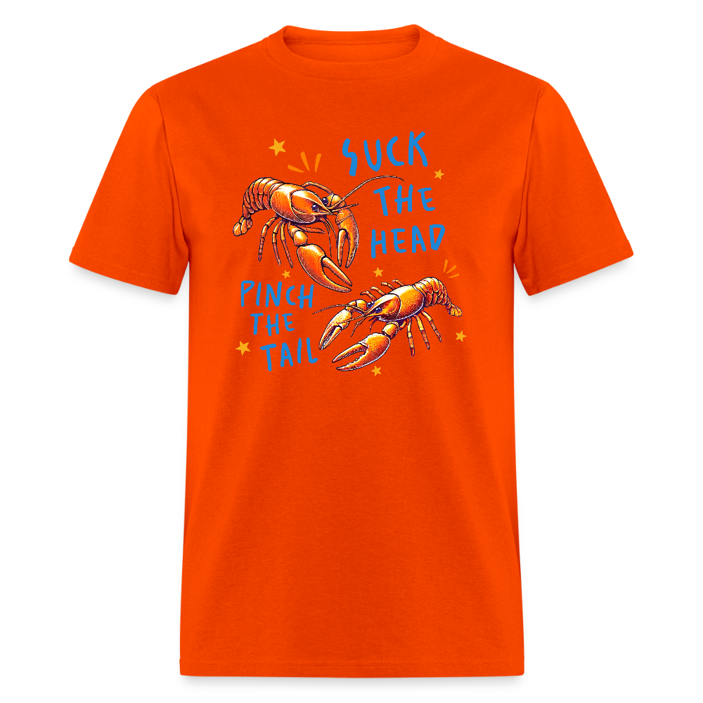 Suck The Head Pinch The Tail (Crawfish) T-Shirt Color: orange