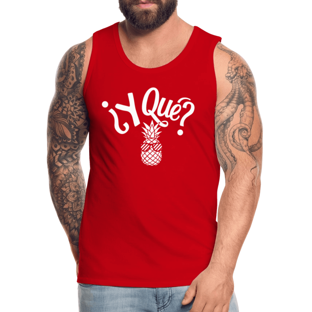 Y Que Piña (Latin Attitude) Men’s Premium Tank Top - red