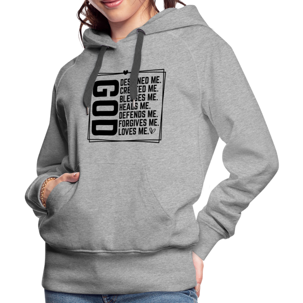 GOD Designed Me Women’s Premium Hoodie - heather grey