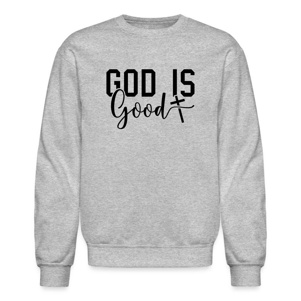 God is Good Sweatshirt - heather gray