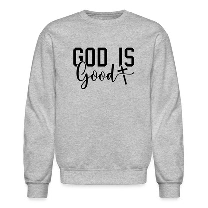 God is Good Sweatshirt - heather gray