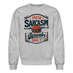 Fresh Sarcasm Served Daily Sweatshirt