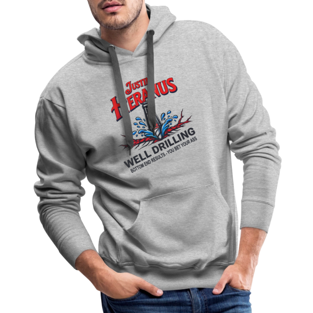 Justin Herons Well Drilling Men’s Hoodie – Adult Humor Sweatshirt - heather grey