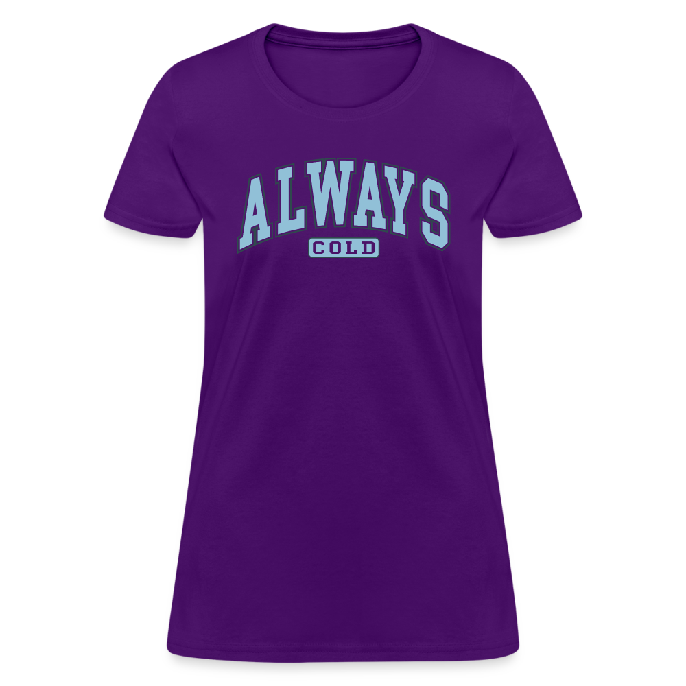 Always Cold Women's Contoured T-Shirt - purple