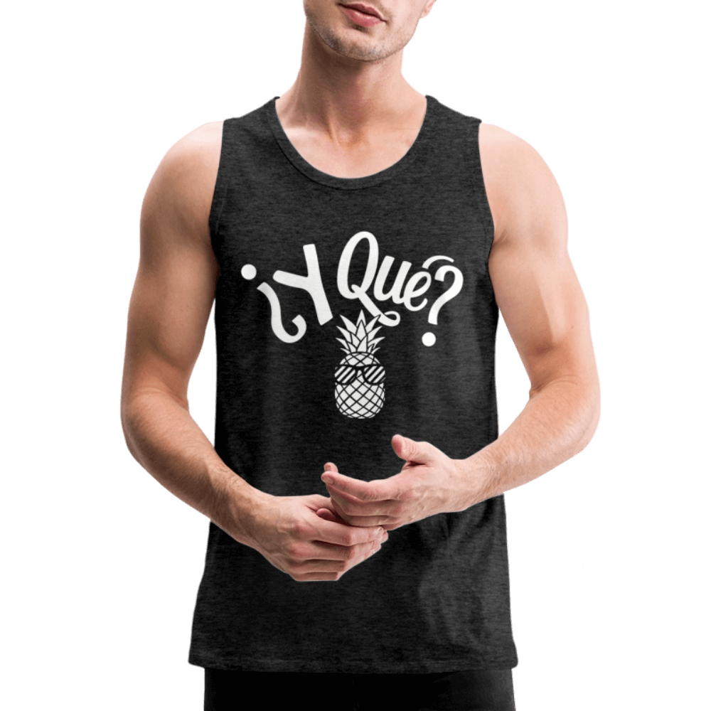 Y Que Piña (Latin Attitude) Men’s Premium Tank Top - charcoal grey